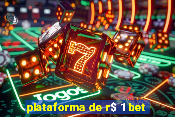 plataforma de r$ 1 bet